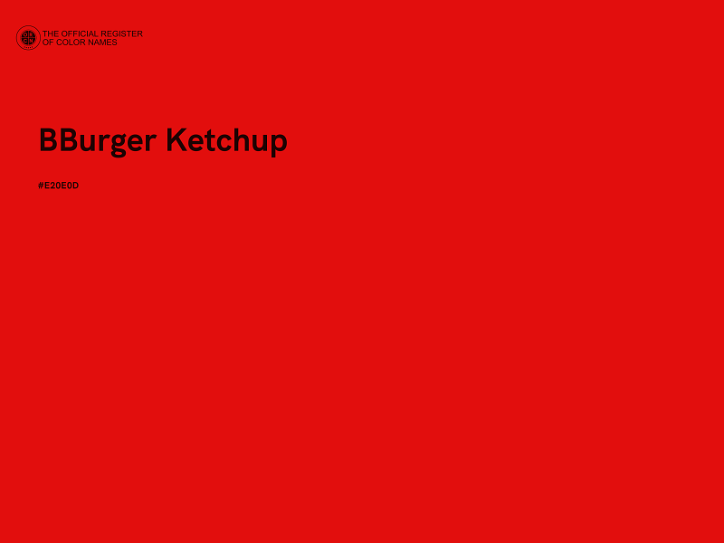 #E20E0D - BBurger Ketchup color image