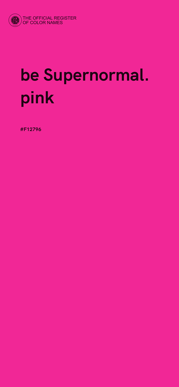 #F12796 - be Supernormal. pink color image