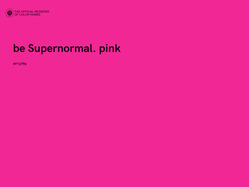 #F12796 - be Supernormal. pink color image