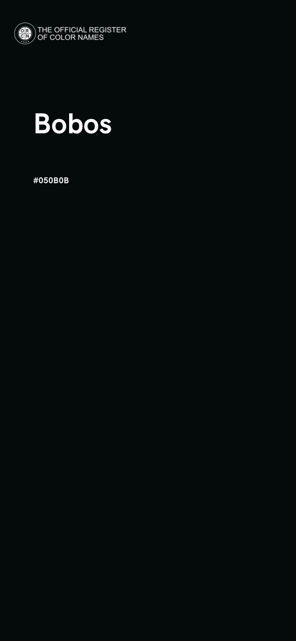 #050B0B - Bobos color image