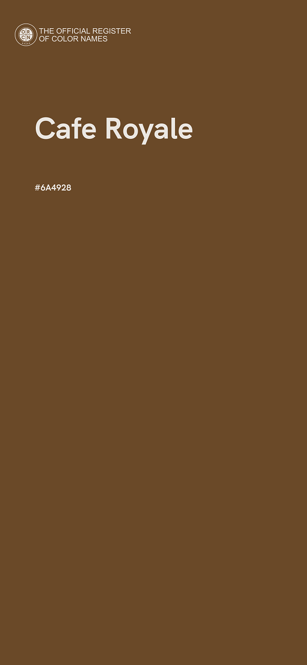 #6A4928 - Cafe Royale color image