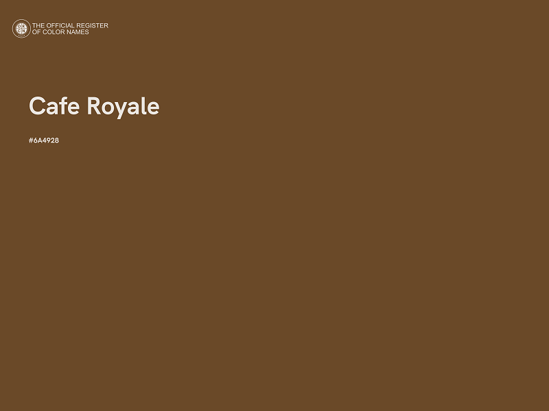 #6A4928 - Cafe Royale color image