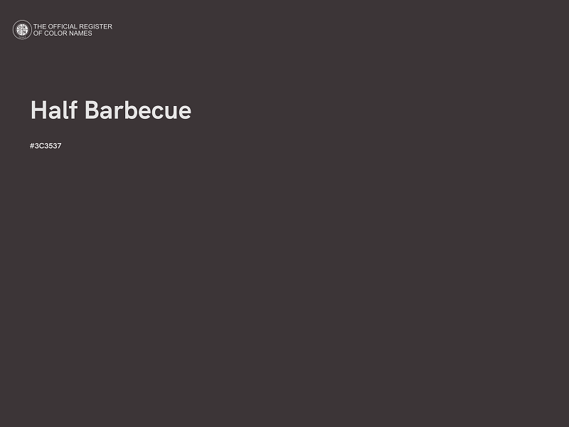 #3C3537 - Half Barbecue color image