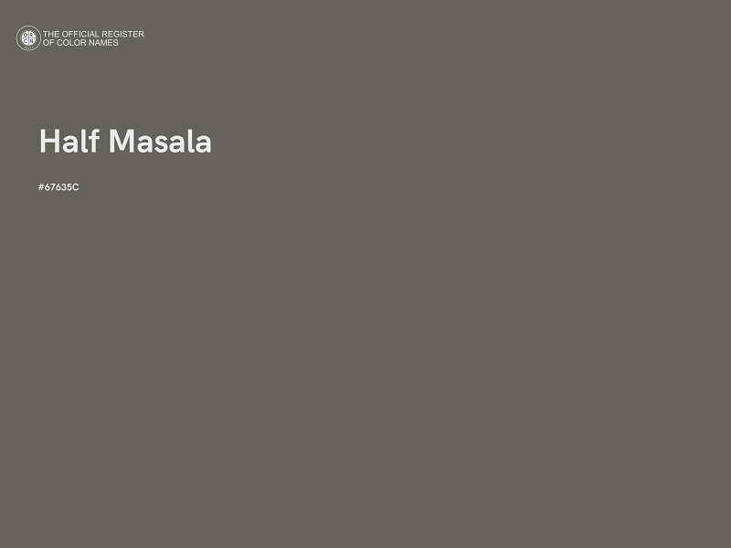 #67635C - Half Masala color image