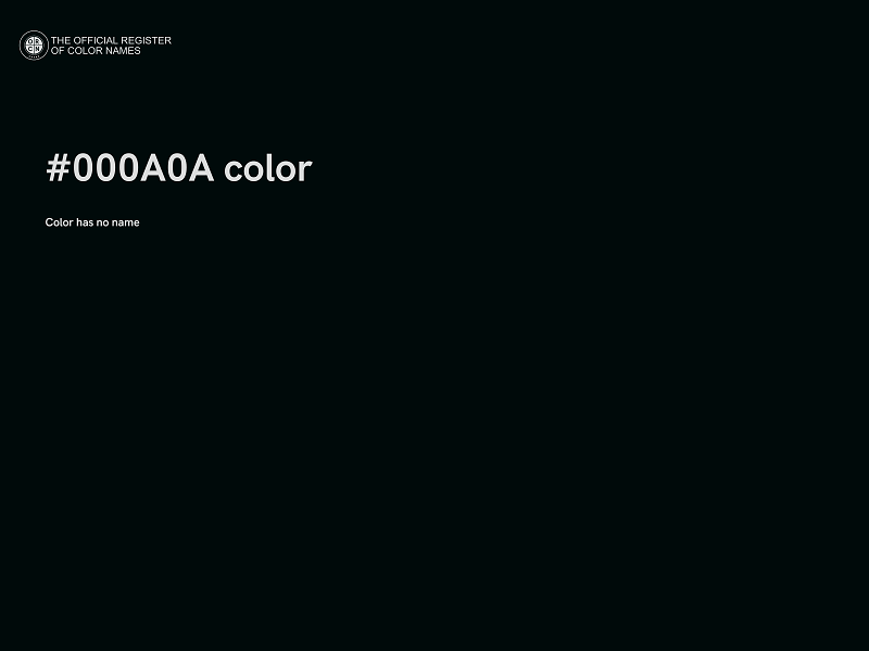 #000A0A color image