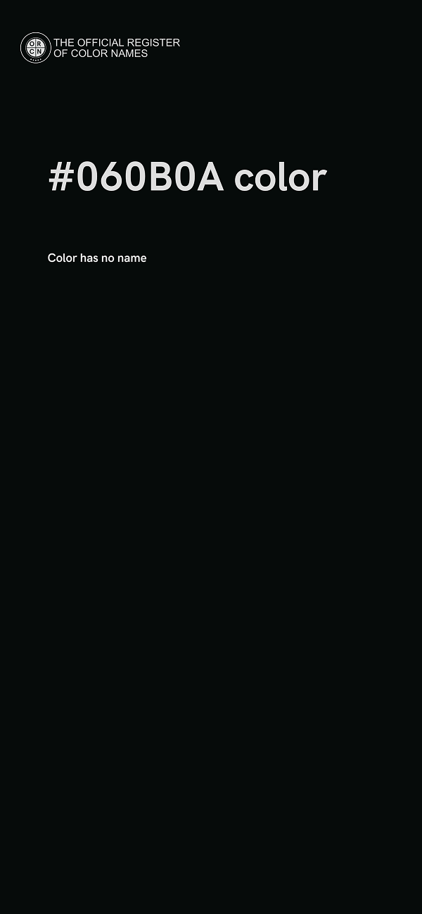 #060B0A color image