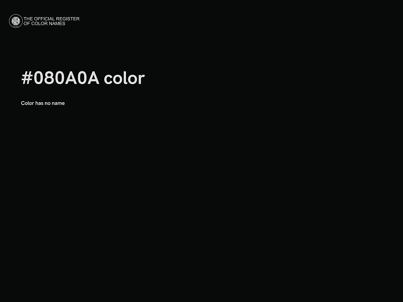 #080A0A color image