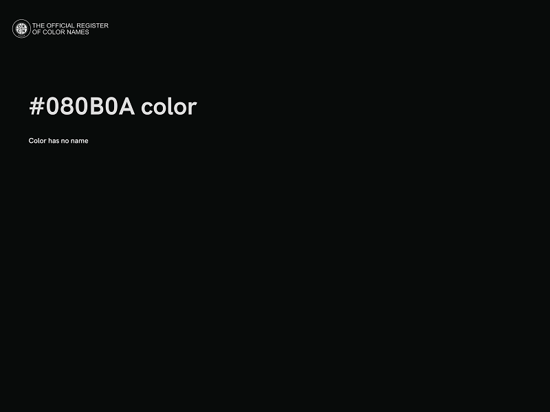 #080B0A color image