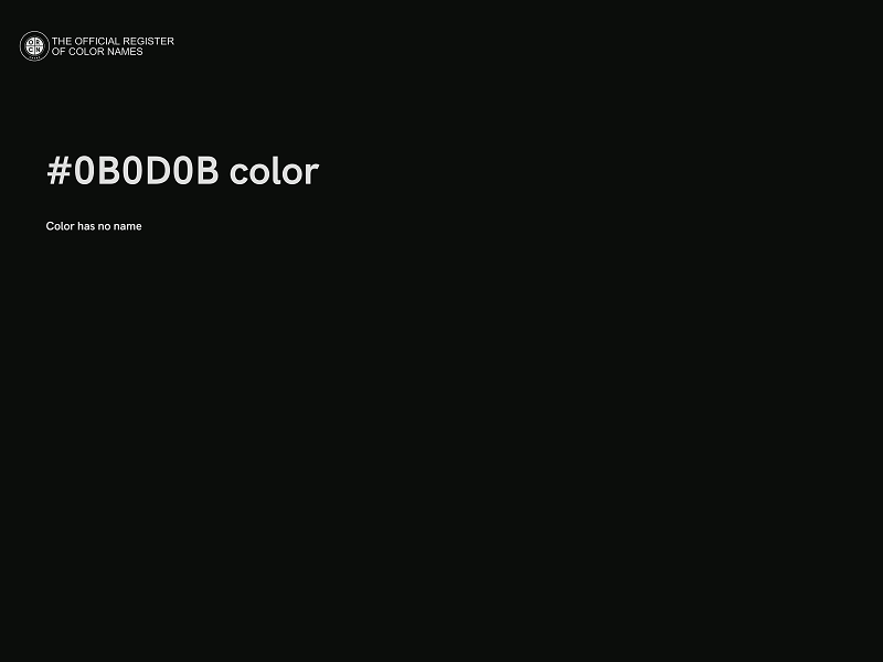 #0B0D0B color image