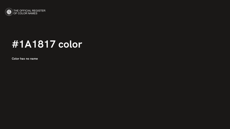#1A1817 color image