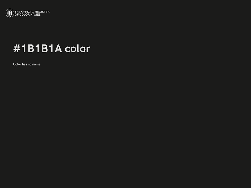 #1B1B1A color image