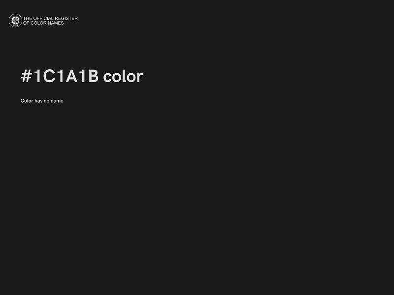 #1C1A1B color image