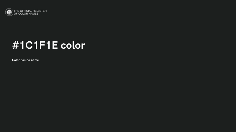 #1C1F1E color image