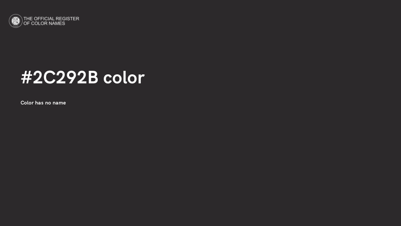 #2C292B color image