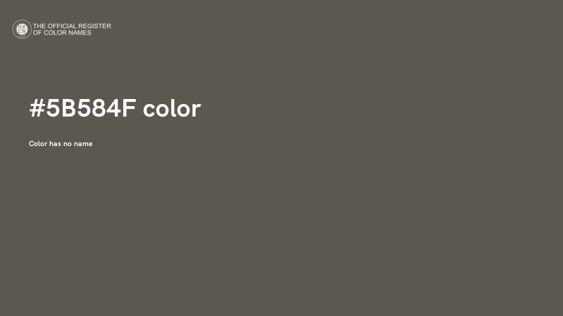 #5B584F color image