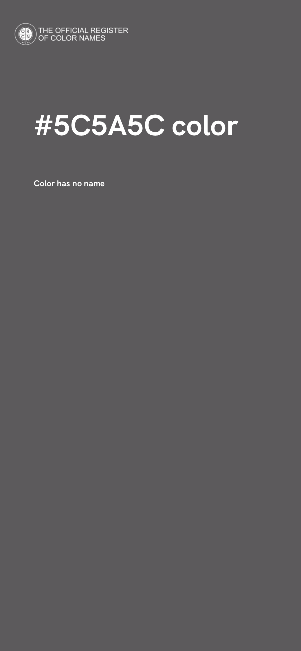#5C5A5C color image