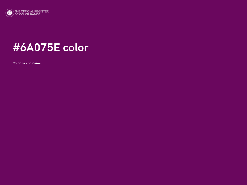 #6A075E color image