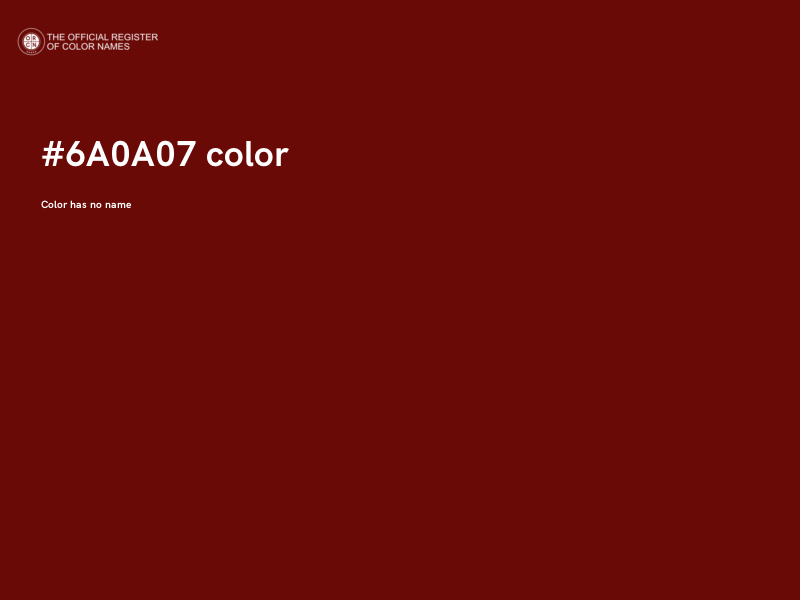 #6A0A07 color image