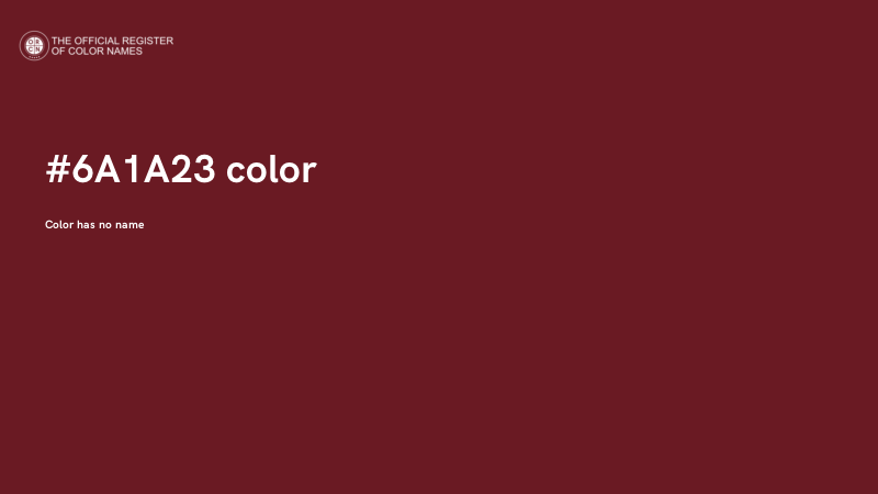 #6A1A23 color image