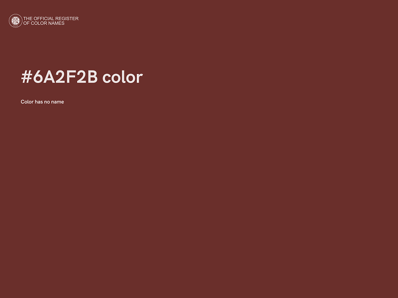 #6A2F2B color image