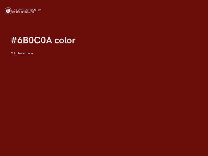 #6B0C0A color image