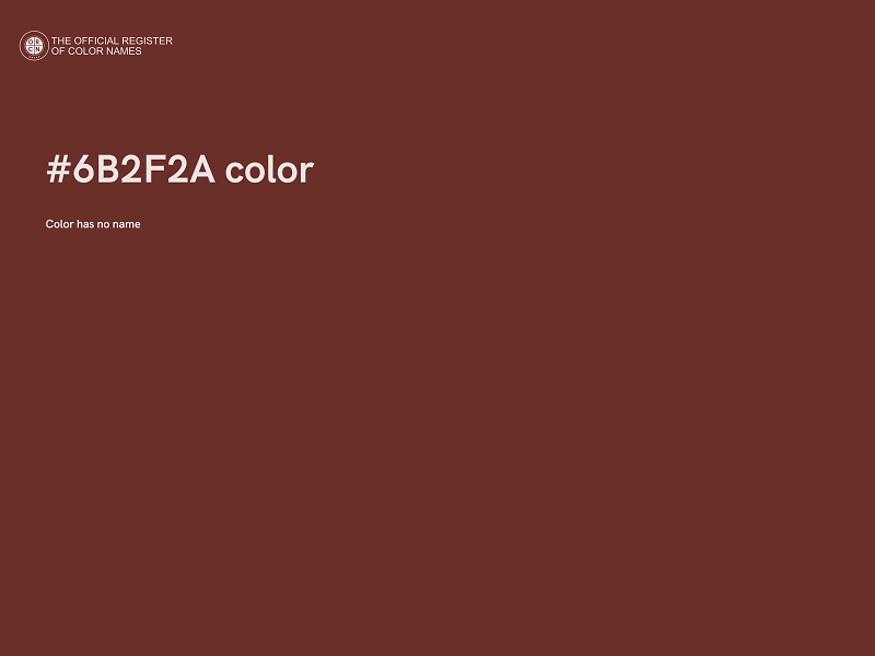 #6B2F2A color image