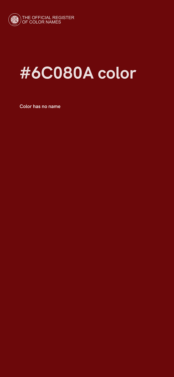 #6C080A color image