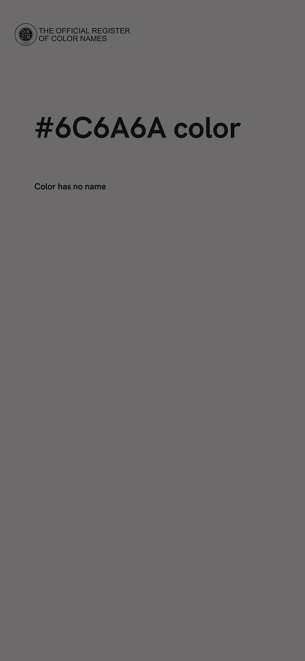 #6C6A6A color image