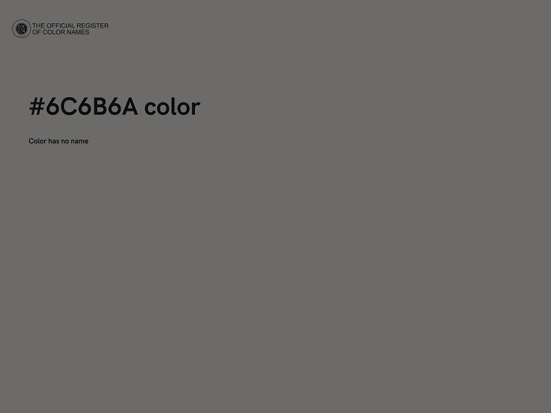 #6C6B6A color image