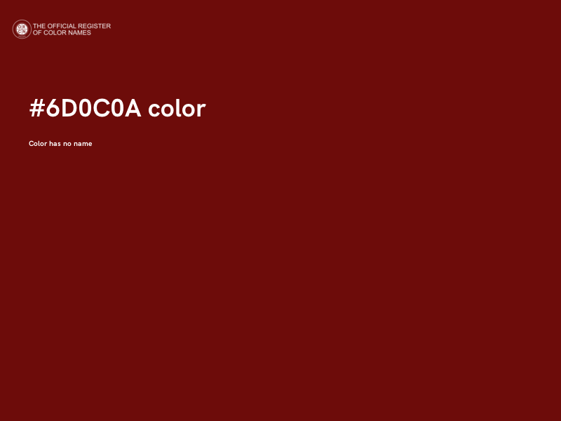 #6D0C0A color image