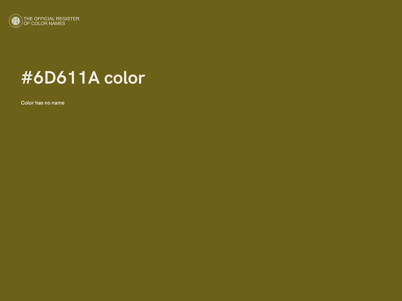 #6D611A color image