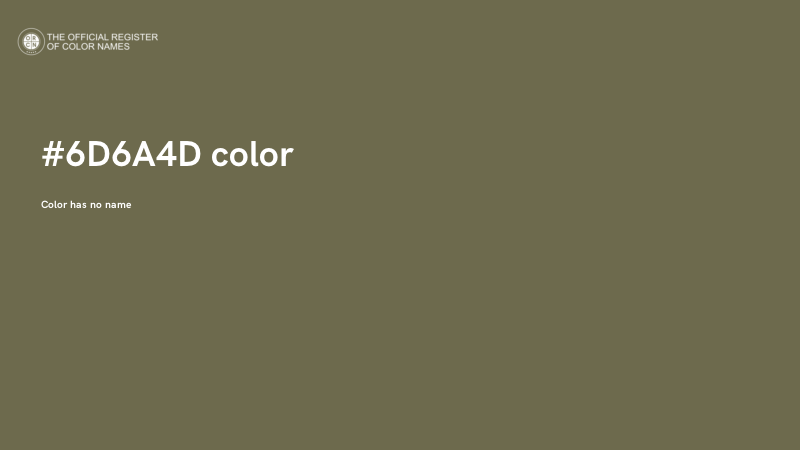#6D6A4D color image