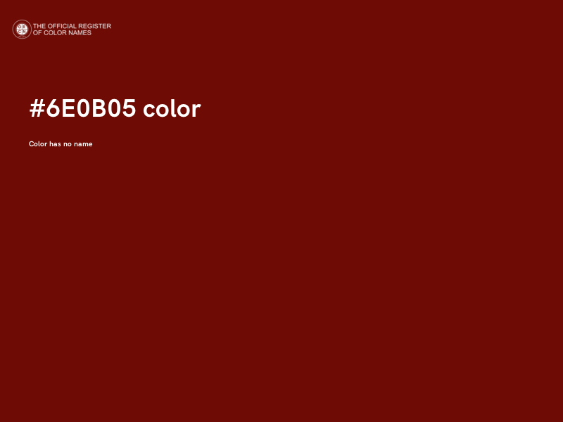 #6E0B05 color image
