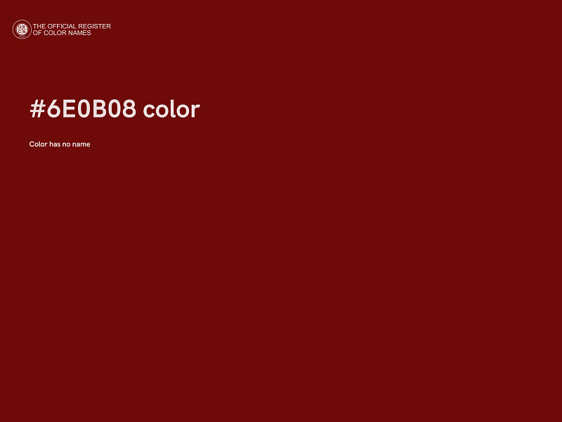 #6E0B08 color image