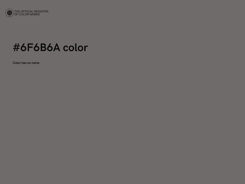 #6F6B6A color image