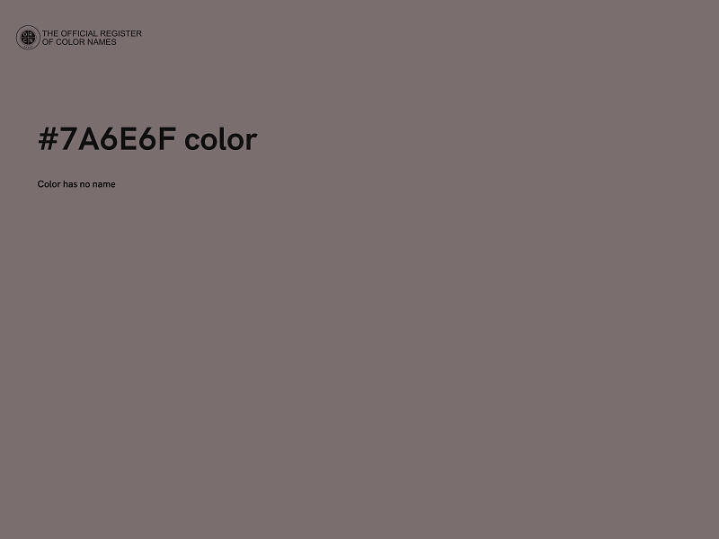 #7A6E6F color image