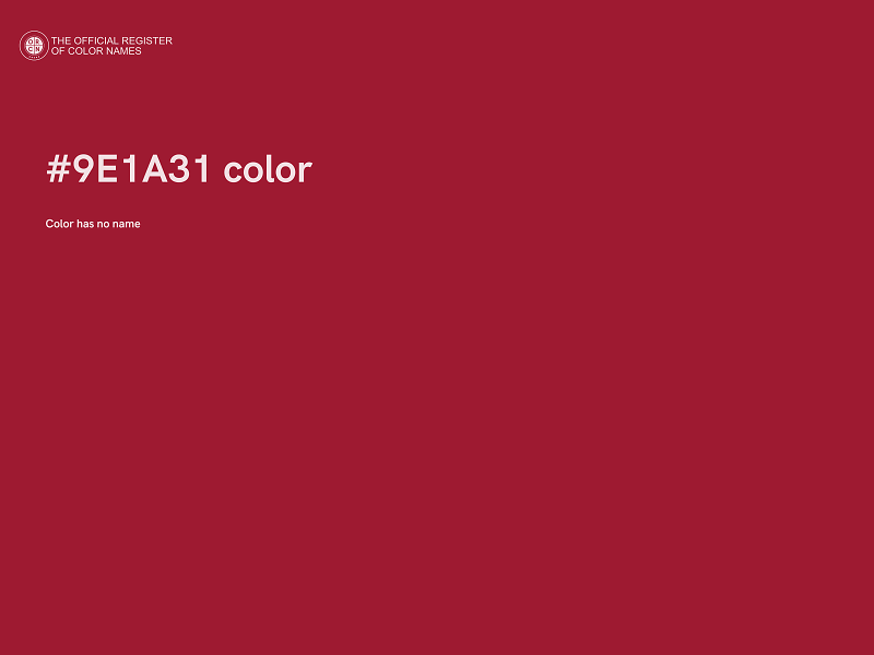 #9E1A31 color image