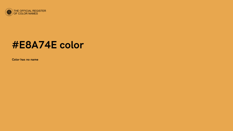 #E8A74E color image