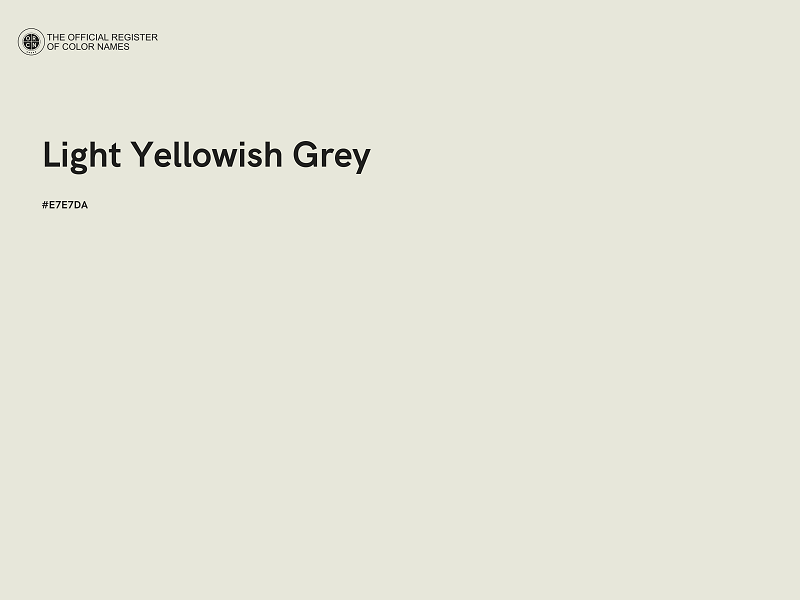 #E7E7DA - Light Yellowish Grey color image