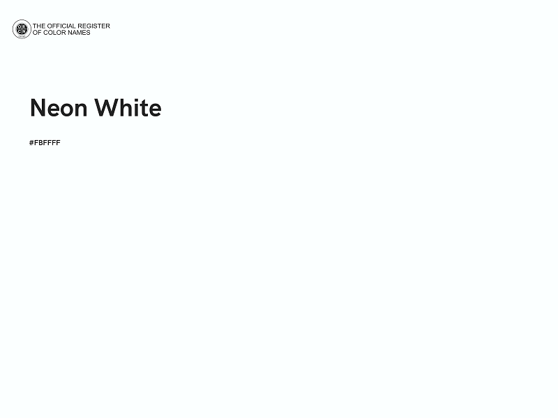 #FBFFFF - Neon White color image
