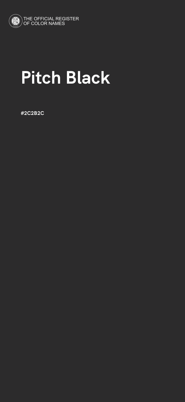 Pitch Black Color 2C2B2C The Official Register Of Color Names Pitch Black Color 2C2B2C The Official Register Of Color Names