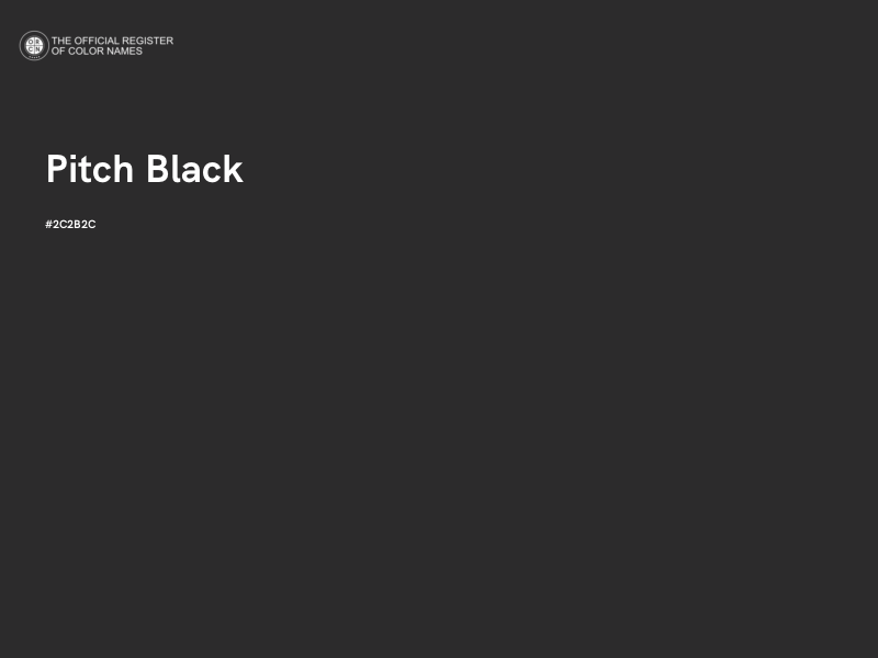 Pitch Black Color 2C2B2C The Official Register Of Color Names Pitch Black Color 2C2B2C The Official Register Of Color Names
