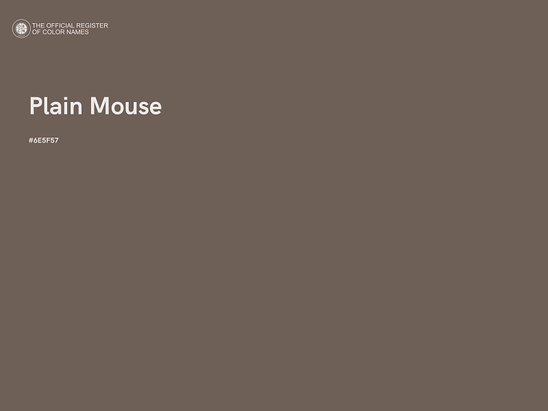 #6E5F57 - Plain Mouse color image
