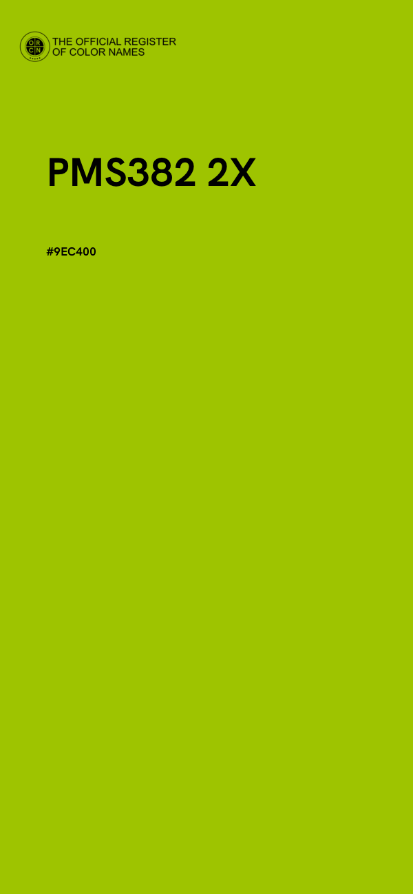 #9EC400 - PMS382 2X color image