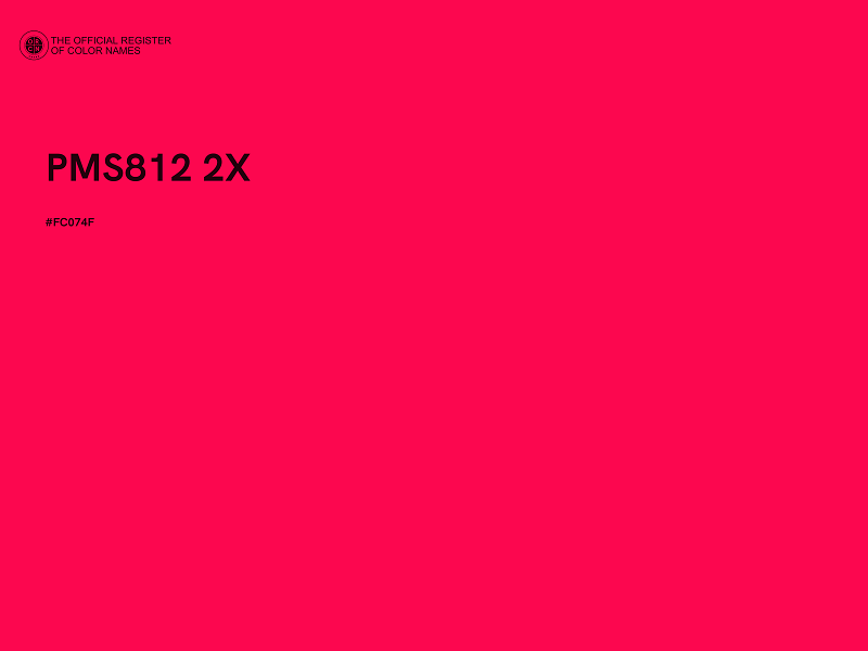 #FC074F - PMS812 2X color image