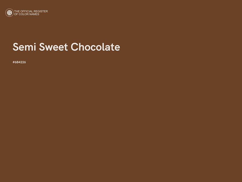 #6B4226 - Semi Sweet Chocolate color image