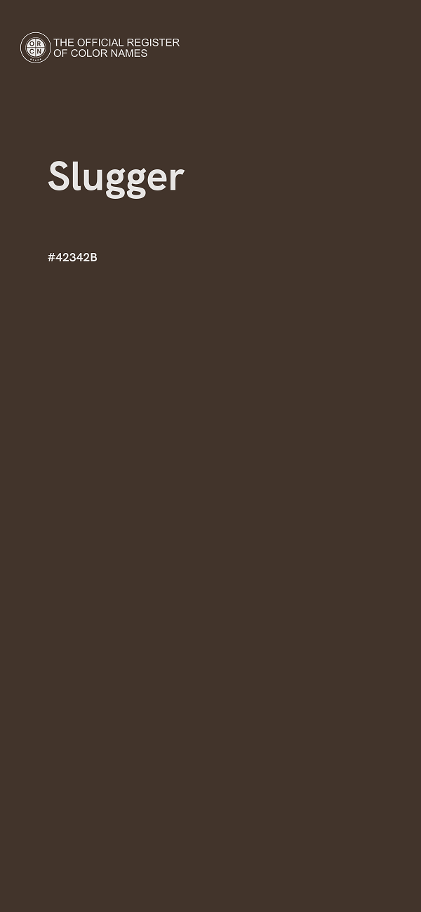 #42342B - Slugger color image