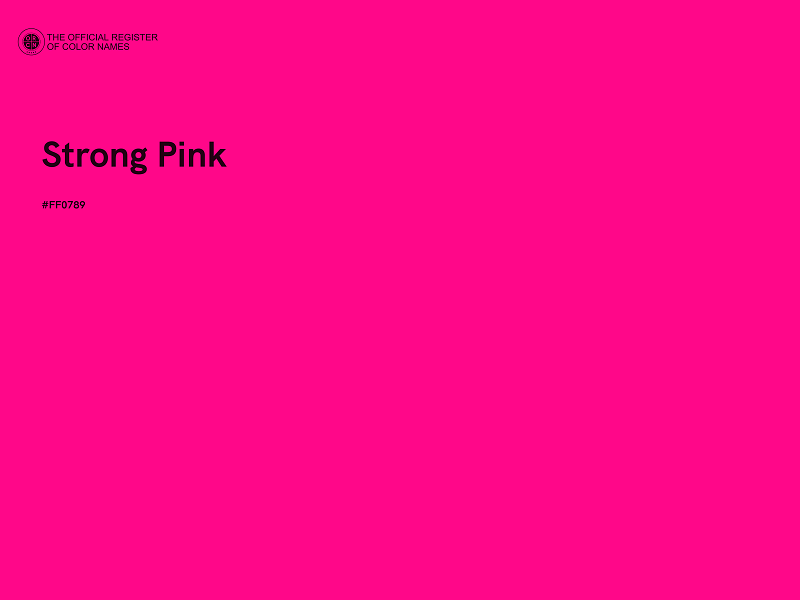 #FF0789 - Strong Pink color image