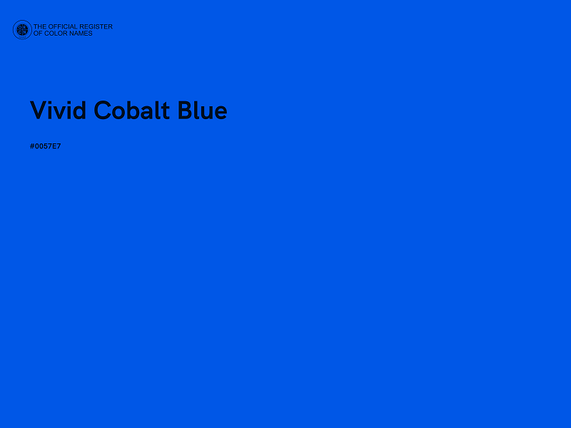 #0057E7 - Vivid Cobalt Blue color image