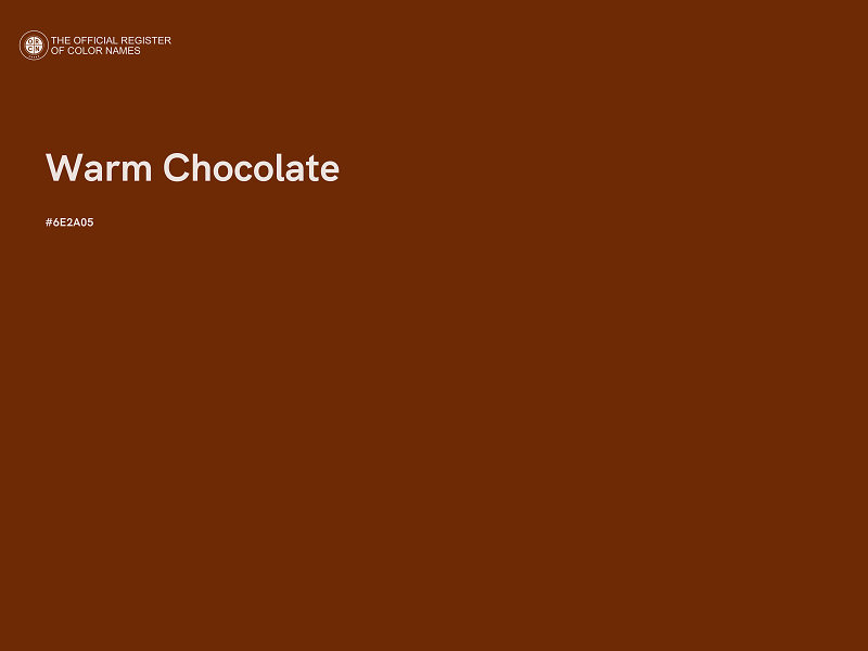 #6E2A05 - Warm Chocolate color image